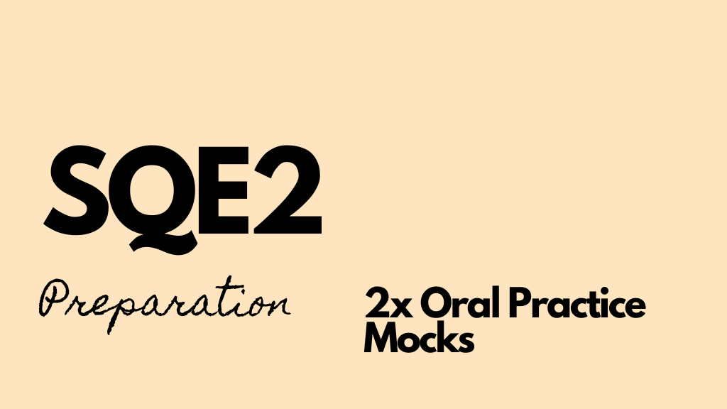 Copy of Copy of SQE2 Oral Practice Mocks